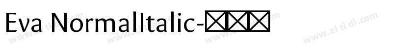 Eva NormalItalic字体转换